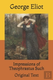 Impressions Of Theophrastus Such