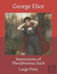 Impressions Of Theophrastus Such