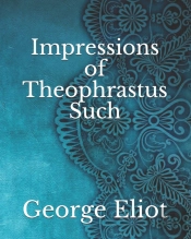 Impressions Of Theophrastus Such
