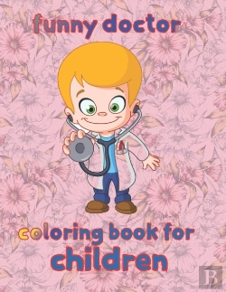 Bertrand.pt - Impressive Doctor  Coloring Book For   Children