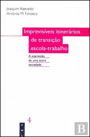 Imprevisíveis Itinerários de Transição Escola-Trabalho