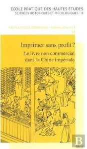Imprimer Sans Profit? Le Livre Non Commercial Dans La Chine Imperiale