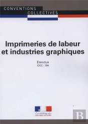 Imprimeries De Labeur Et Industries Graphiques ; Canvention Collective Nationale Étendue, Idcc : 184 ; 12e Édition