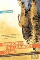Imprisoned In A Luminous Glare