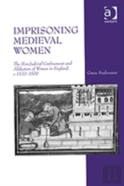 Imprisoning Medieval Women