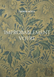 Improbablement Votre - License To Burn