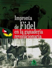 Impronta De Fidel En La Ganadería Revolucionaria