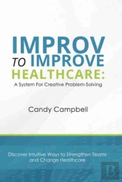 Improv To Improve Healthcare