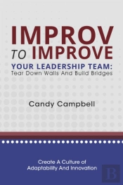 Improv To Improve Your Leadership Team