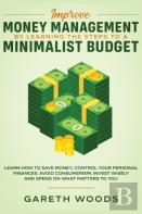 Improve Money Management By Learning The Steps To A Minimalist Budget