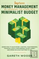 Improve Money Management By Learning The Steps To A Minimalist Budget
