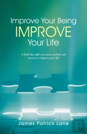 Improve Your Being-Improve Your Life