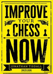 Improve Your Chess Now - New Edition