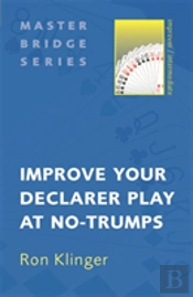 Improve Your Declarer Play At No-Trumps