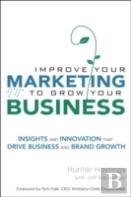 Improve Your Marketing To Grow Your Business