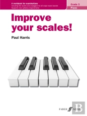 Improve Your Scales! Piano Grade 5