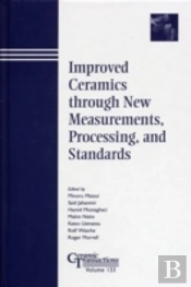 Improved Ceramics Through New Measurements, Processing, And Standards
