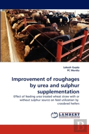 Improvement Of Roughages By Urea And Sulphur Supplementation