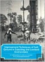 Improvement Techniques Of Soft Ground In Subsiding And Lowland Environment