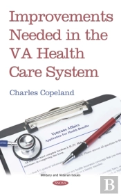Improvements Needed In The Va Health Care System