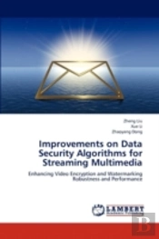 Improvements On Data Security Algorithms For Streaming Multimedia