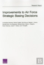 Improvements To Air Force Strategic Basing Decisions