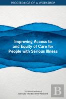 Improving Access To And Equity Of Care For People With Serious Illness