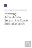 Improving Acquisition To Support The Space Enterprise Vision
