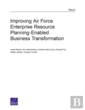 Improving Air Force Enterprise Resource Planning-Enabled Business Transformation