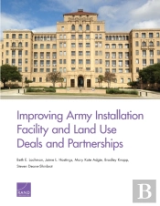 Improving Army Installation Facility And Land Use Deals And Partnerships