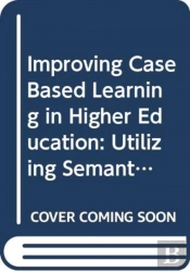 Improving Case Based Learning In Higher Education