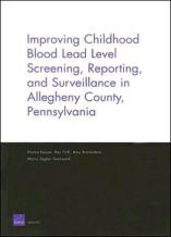 Improving Childhood Blood Lead Level Screening, Reporting, And Surveillance In Allegheny County, Pennsylvania