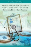 Improving Collection Of Indicators Of Criminal Justice System Involvement In Population Health Data Programs