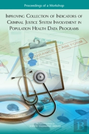 Improving Collection Of Indicators Of Criminal Justice System Involvement In Population Health Data Programs