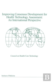 Improving Consensus Development For Health Technology Assessment
