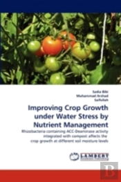 Improving Crop Growth Under Water Stress By Nutrient Management