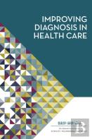 Improving Diagnosis In Health Care