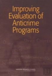 Improving Evaluation Of Anticrime Programs