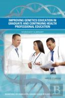 Improving Genetics Education In Graduate And Continuing Health Professional Education