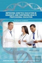Improving Genetics Education In Graduate And Continuing Health Professional Education