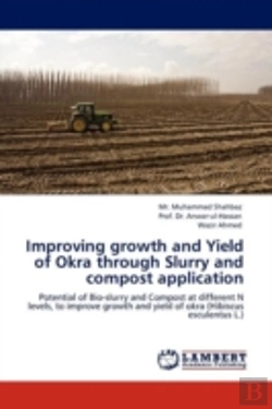 Bertrand.pt - Improving Growth And Yield Of Okra Through Slurry And Compost Application