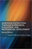 Improving Instruction Through Supervision, Evaluation, And Professional Development