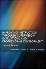 Improving Instruction Through Supervision, Evaluation, And Professional Development
