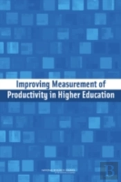 Improving Measurement Of Productivity In Higher Education