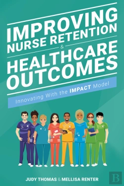 Bertrand.pt - Improving Nurse Retention & Healthcare Outcomes: Innovating With The Impact Model