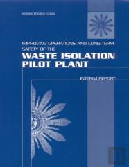 Improving Operations And Long-Term Safety Of The Waste Isolation Pilot Plant