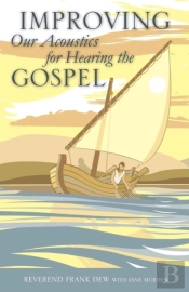 Improving Our Acoustics For Hearing The Gospel