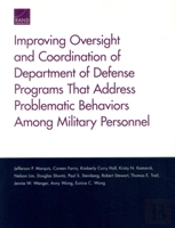 Improving Oversight And Coordination Of Department Of Defense Programs That Address Problematic Behaviors Among Military Personnel
