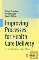 Improving Processes For Health Care Delivery