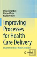 Improving Processes For Health Care Delivery